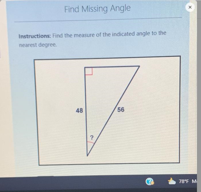 Instructions: Find the measure of the indicated angle to thenearest degree.-example-1