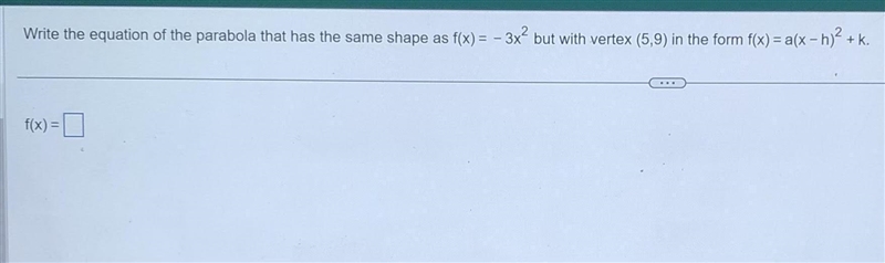 Write the equation of the parabola that has the same shape as f(x)=-3 x² but with-example-1