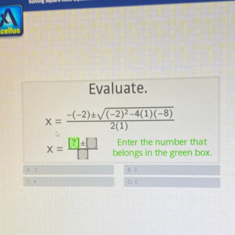 Evaluate Enter the number that belongs in the green box-example-1