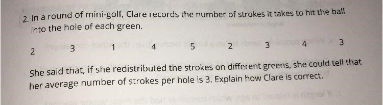 In a round of mini-golf, Clare records the number of strokes it takes to hit the ball-example-1