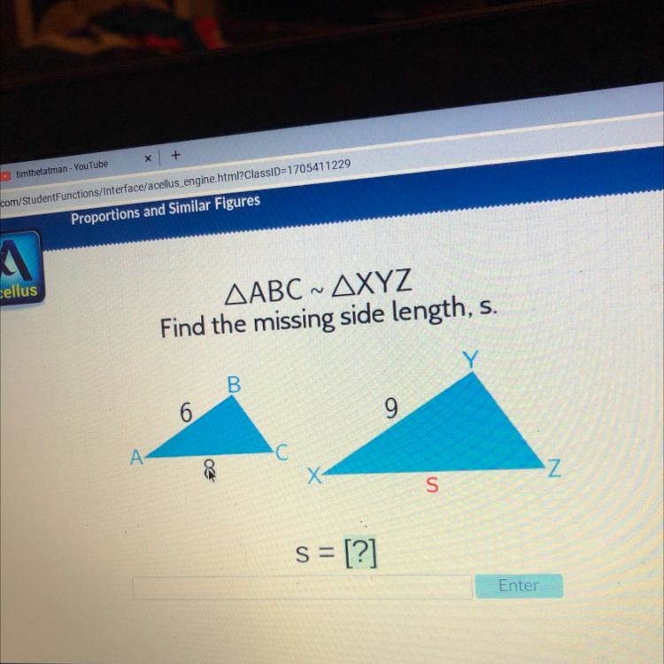 AABC ~ AXYZ Find the missing side length, s. B 6 9 A •C 8 Х- Z S s = [?] Enter-example-1