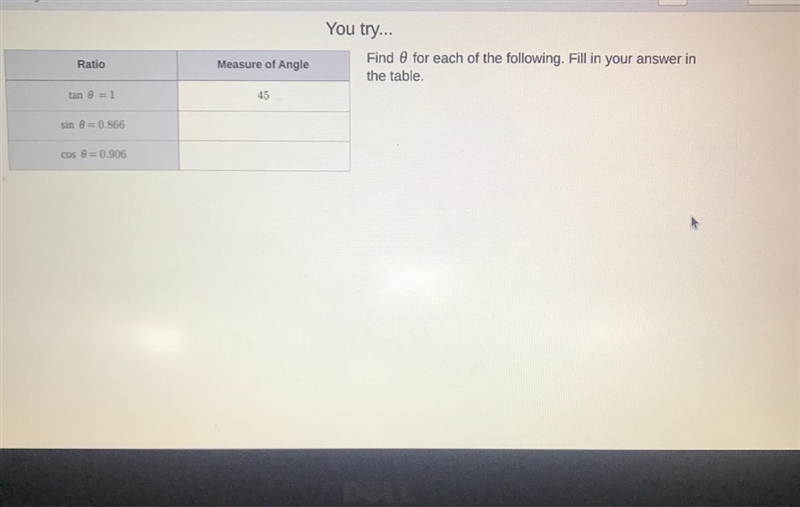 You try...Find for each of the following. Fill in your answer inthe table.RatioMeasure-example-1