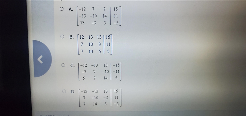 Which matrix represents the system of equations below? -12x-13y +132 = 15 7x-10 y-example-1