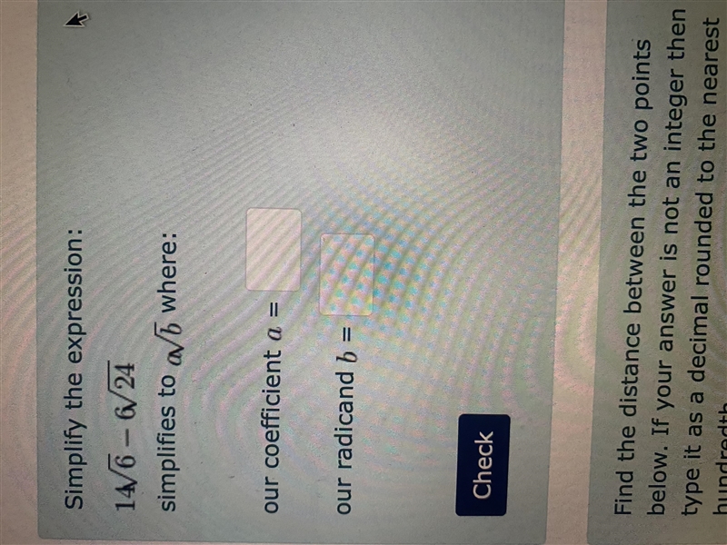 Simplify the expression:14\sqrt[]{6}-6\sqrt[]{24}simplifies to a\sqrt[]{b} where:our-example-1