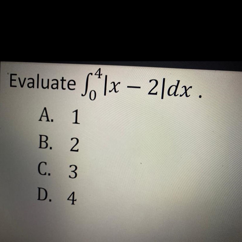 Evaluate integrate |x - 2| dx from 0 to 4-example-1