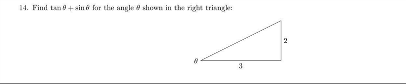 Find tanθ + sinθ for the angle θ shown in the right triangle?-example-1