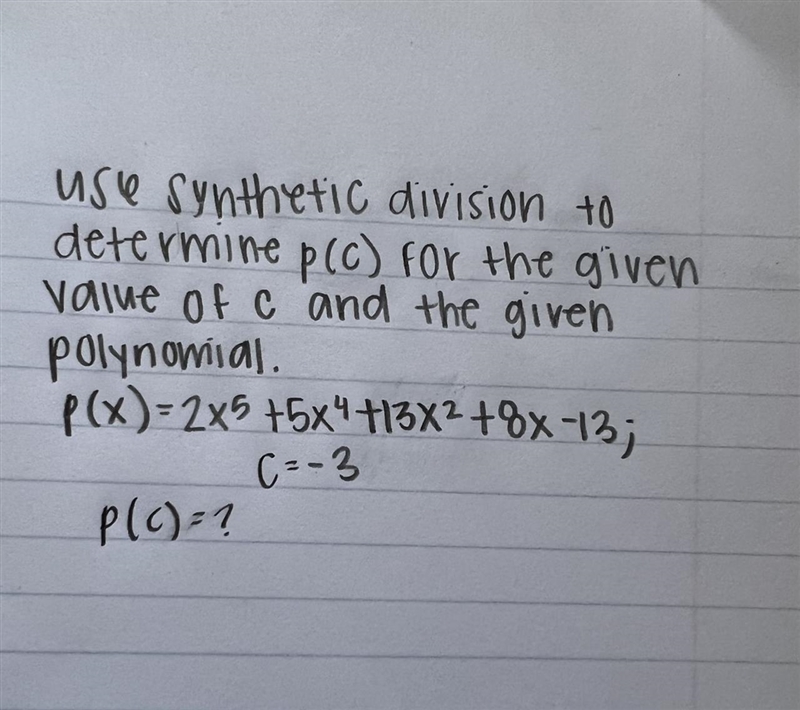 Use synthetic division to determine p(c) for the given value of c and the given polynomial-example-1