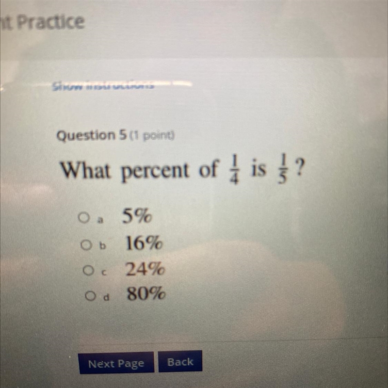 What percent of 1/4 is 1/5 5% 16% 24% 80%-example-1