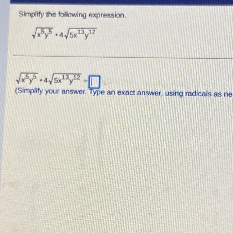 Simplify the following expression. square root x^5y^5 times 4 square root 5x^13y^12-example-1