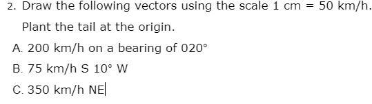 3. Draw the opposite vector of each vector from question #2 (with tail starting from-example-2