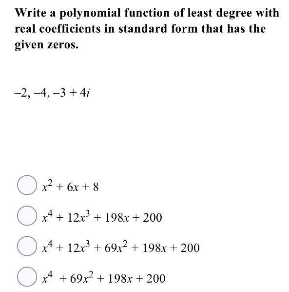 Write a polynomial function of least degree with real coefficients in standard form-example-1