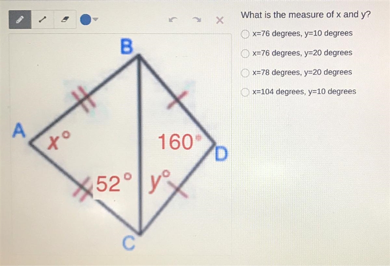 ХWhat is the measure of x and y?x=76 degrees, y=10 degreesBx=76 degrees, y=20 degreesx-example-1