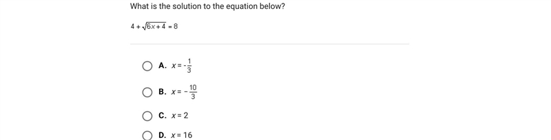 What is the solution to the equation below?A.x = -B.x = C.x = 2D.x = 16-example-1