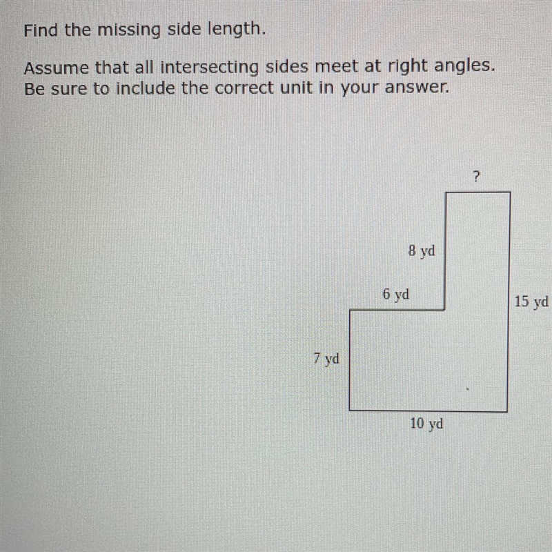 Find the missing side length. Assume that all intersecting sides meet at right angles-example-1