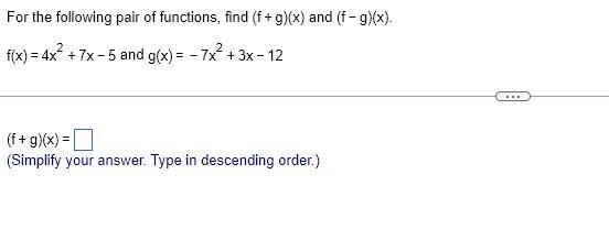 For the following pair of functions, find (f+g)(x) and (f-g)(x)-example-1