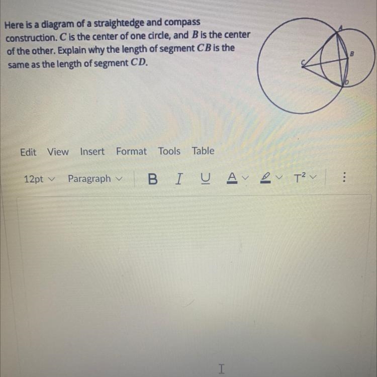 Here is a diagram of a straightedge and compassconstruction. C is the center of one-example-1