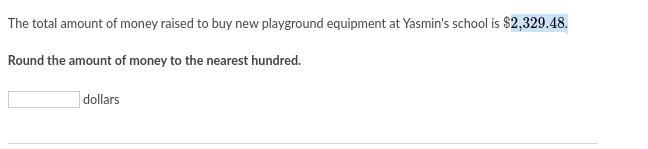 Round the amount of money to the nearest hundred.-example-1