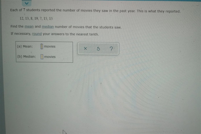 ANALYSIS AND STATISTICS Mean and median of a data set Each of 7 students reported-example-1