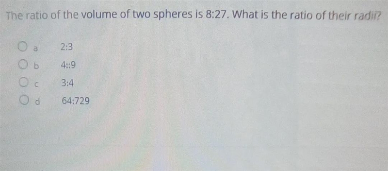 The ratio of the volume of two spheres is 8: 27. What is the ratio of their radio-example-1