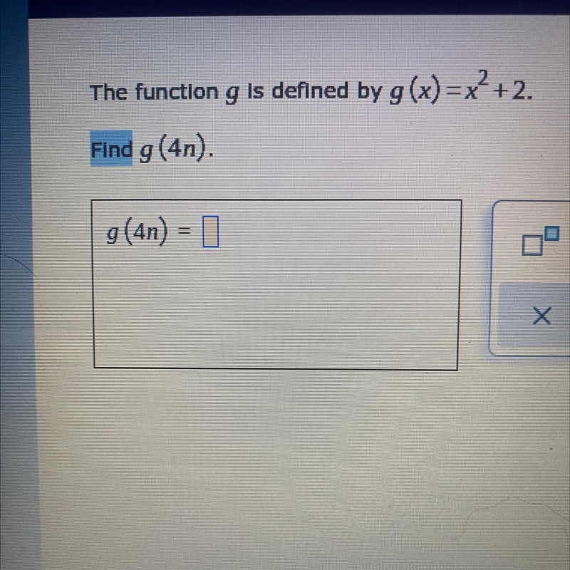 The function G is defined by g (X) =X^2+2 Find g(4n)-example-1