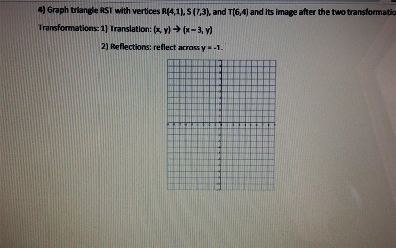 Graph triangle RST with verticles R(4,1) S(7,3) T(6,4) and its image after the 2 transformations-example-1