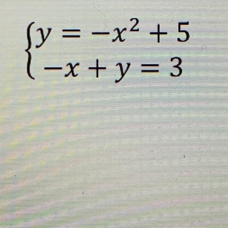 Solve the system algebraically. Make sure that any points you name satisfy both equations-example-1