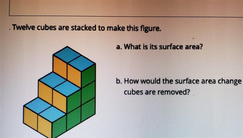 A.whats is its surface area B. how would the surface area change if the top two cubes-example-1