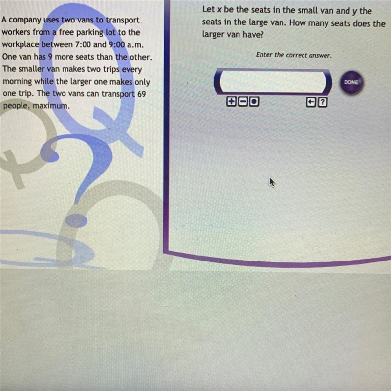 Help!!-Let x be the seats in the small van and y theseats in the large van. How many-example-1