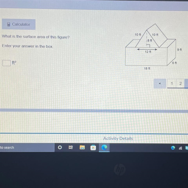 Calculator 10 ft 10 ft What is the surface area of this figure? 18 t Enter your answer-example-1