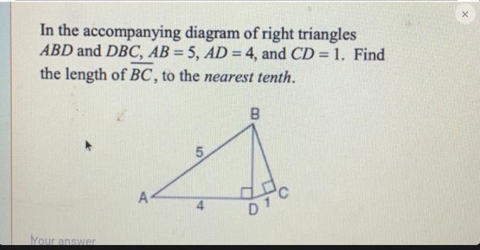 In the accompanying diagram of right trianglesABD and DBC, AB = 5, AD = 4, and CD-example-1