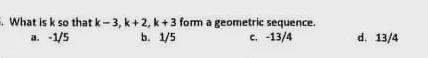 What is k so that k-3,k+2,k+3 form a geometric sequence.-example-1