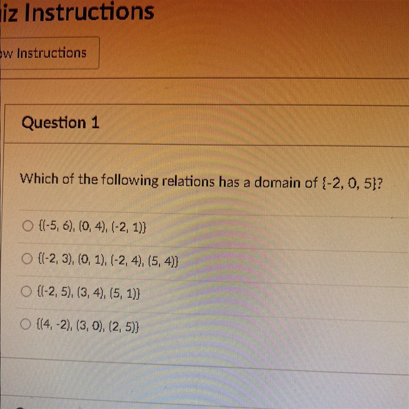 Which of the following relations has a dornain of {-2, 0, 5)?O ((-5, 6), (0, 4), (-2, 1))O-example-1