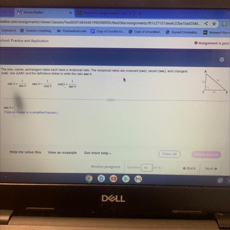 The sine, cosine, and tangent ratios each have a reciprocal ratio. The reciprocal-example-1