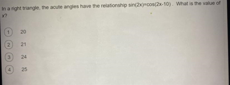 In a right triangle, the acute angles have the relationship sin(2x)=cos(2x-10). What-example-1