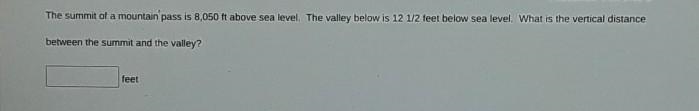 the cement of a mountain pass is 8,050 ft above sea level the valley below is 12 and-example-1