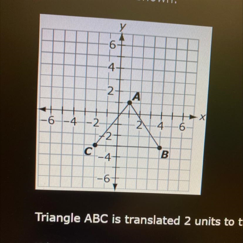 Triangle ABC is translated 2 units to the right and 5 units up to create Triangle-example-1