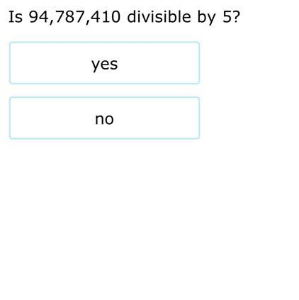 Is 94,787,410 divisible by 5-example-1