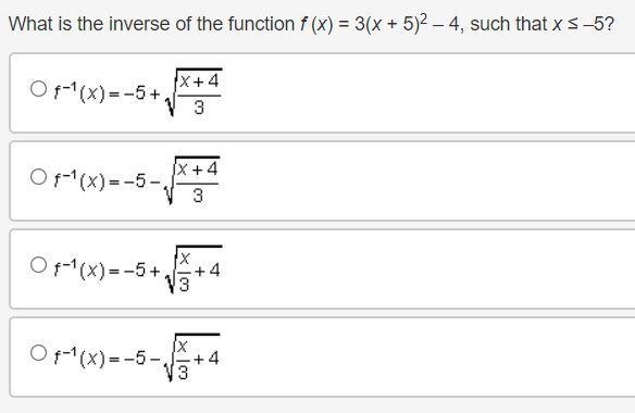 What is the inverse of the function f (x) = 3(x + 5)2 – 4, such that x ≤ –5?-example-1