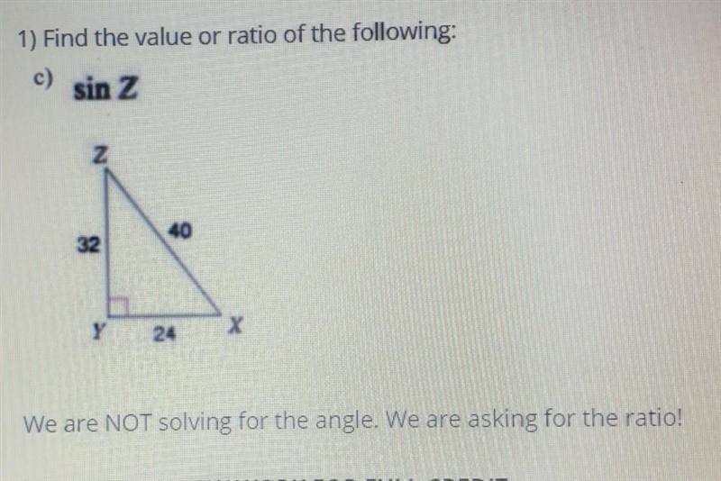 Find the value or ratio of the following sin Z-example-1