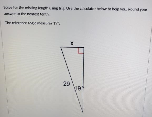 Solve for the missing length using trig. Use the calculator below to help you. Round-example-1