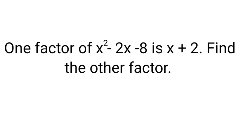 A) x+ 4 B) x-2 C) x-4 D) x +1 E) x-8​-example-1