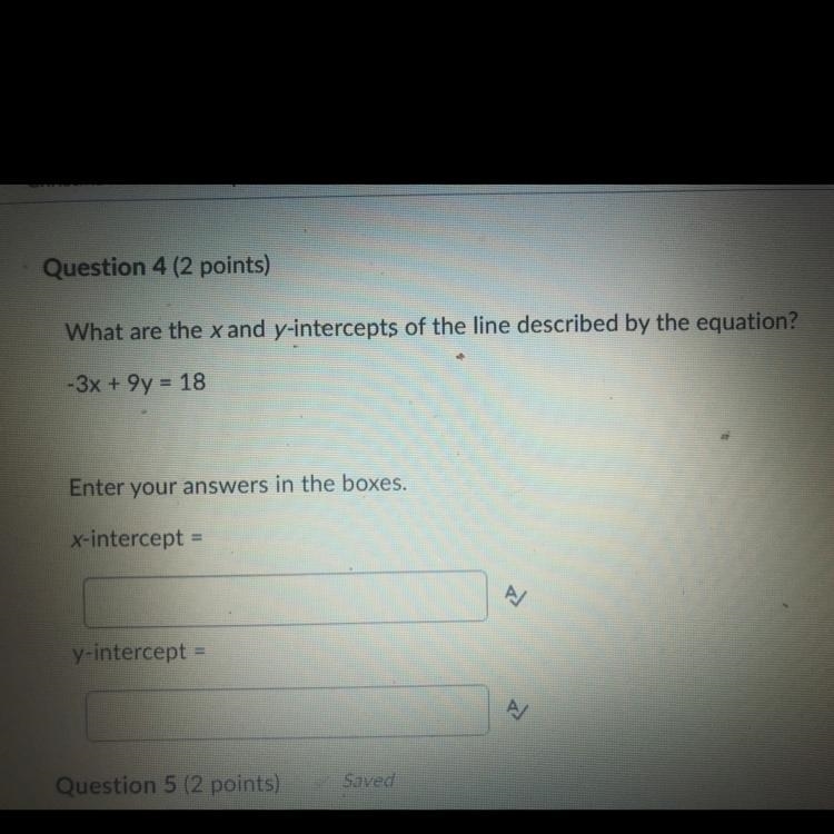 What are the x and y-intercepts of the line described by the equation? -3x + 9y = 18-example-1