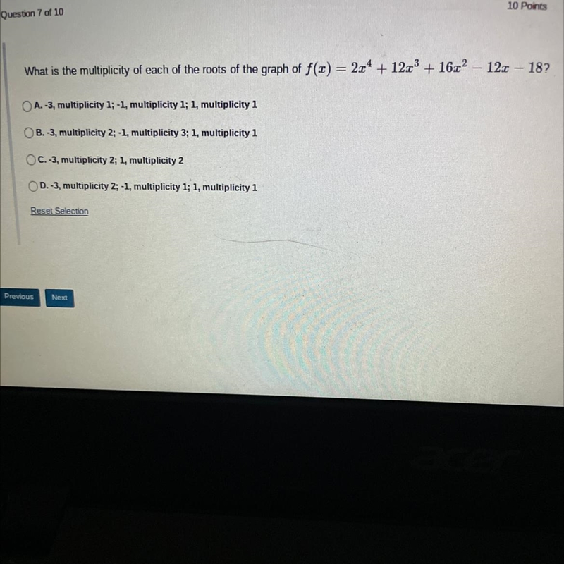 7 of 1010 PointsThat is the multiplicity of each of the roots of the graph of f(x-example-1