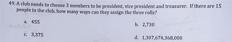 A club needs to choose 3 members to be president, vice president and treasurer. If-example-1