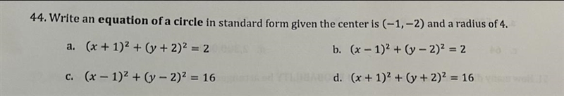 44. Write an equation of a circle in standard form given the center is (-1, -2) and-example-1