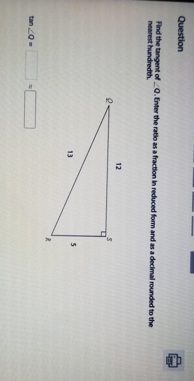 rocard Find the tangent of _Q. Enter the ratio as a fraction in reduced form and as-example-1