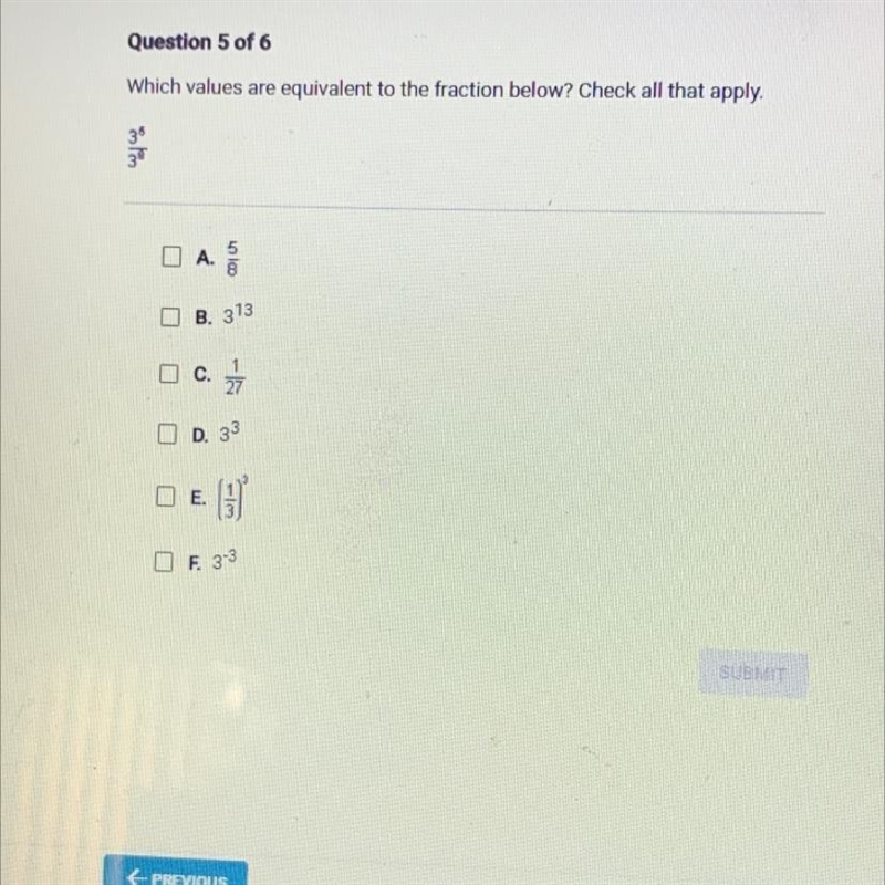 Question 5 of 6Which values are equivalent to the fraction below? Check all that apply-example-1