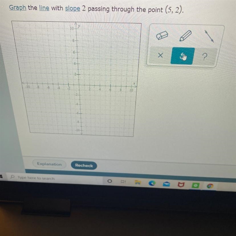 Graph the line was slope to passing through the point (5,2).I am only able to put-example-1