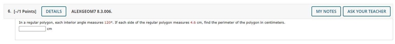 6.[–/1 Points]DETAILSALEXGEOM7 8.3.006.MY NOTESASK YOUR TEACHERIn a regular polygon-example-1