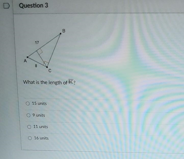 Question 3 20 pts 17 A What is the length of BC? O 15 units 9 units 11 units O 16 units-example-1